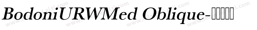 BodoniURWMed Oblique字体转换